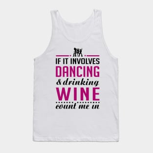 Dancing and Wine Tank Top